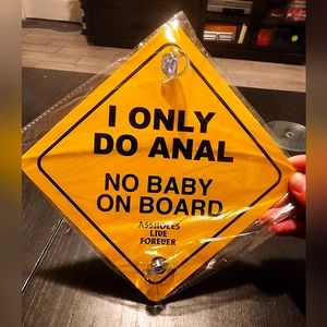 Assholes live forever car sign